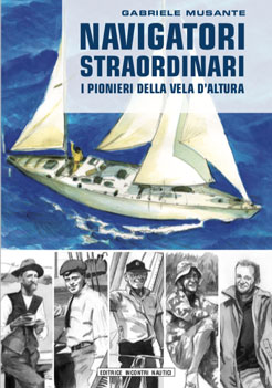 Navigatori Straordinari, Gabriele Musante disegna i miti della vela oceanica